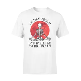 Yoga, Skeleton I'm Blunt - Standard T-shirt